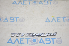 Emblem TITANIUM tailgate Ford Focus mk3 15-18 rest 5d