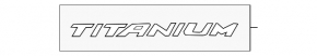 Emblem inscription TITANIUM tailgate Ford Escape MK3 13-